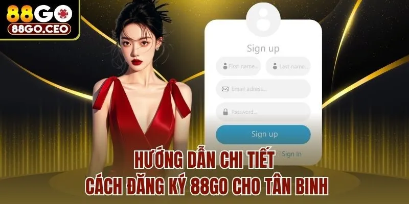 Chi Tiết Cách Đăng Ký 88go Cực Dễ Dàng, Nhận Quà Liền Tay 2 Hướng dẫn chi tiết cách đăng ký 88go cho tân binh