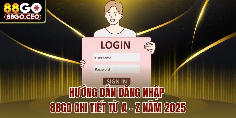Đăng Nhập 88go An Toàn Nhanh Chóng Thành Công 100% 2 Hướng dẫn đăng nhập 88go chi tiết từ A - Z năm 2025