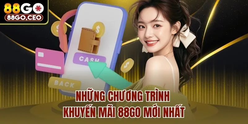 Những chương trình khuyến mãi 88go mới nhất